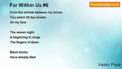 Vasko Popa - Far Within Us #6