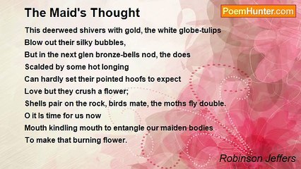 Robinson Jeffers - The Maid's Thought