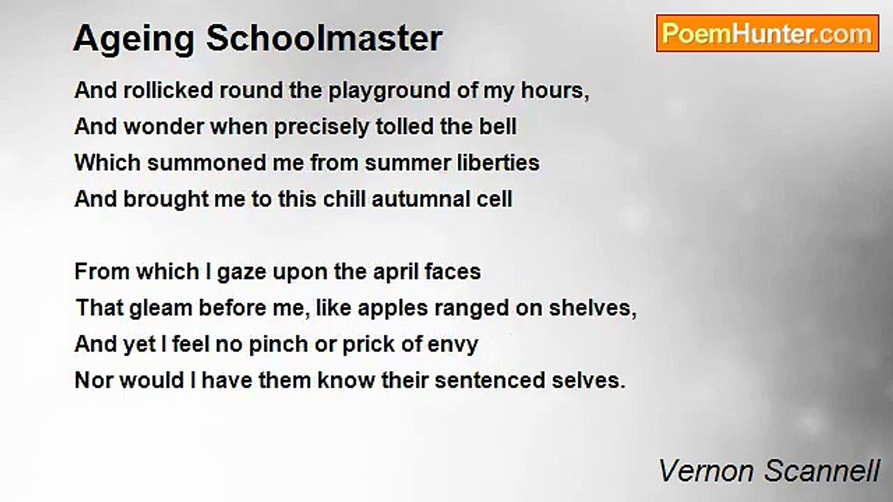 Vernon Scannell - Ageing Schoolmaster