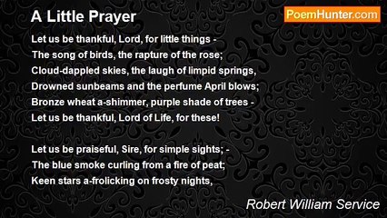 Robert William Service - A Little Prayer