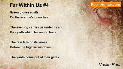 Vasko Popa - Far Within Us #4