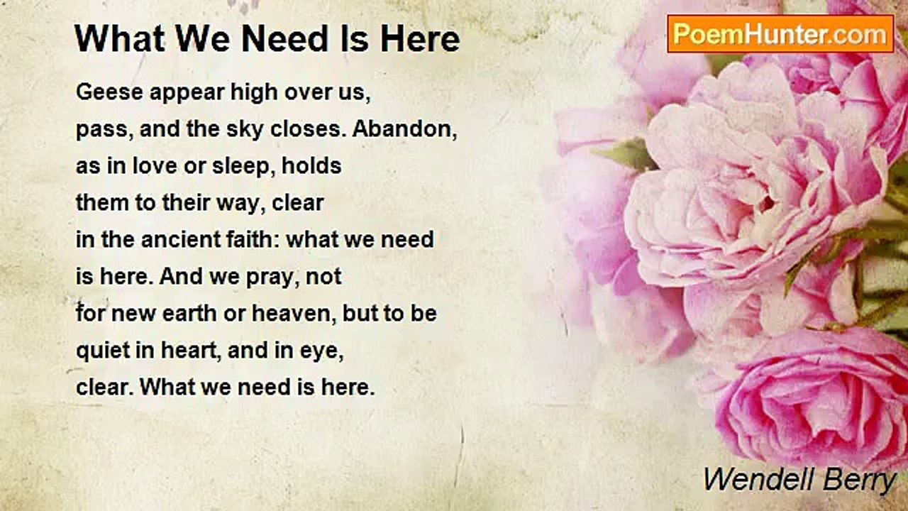 Wendell Berry - What We Need Is Here