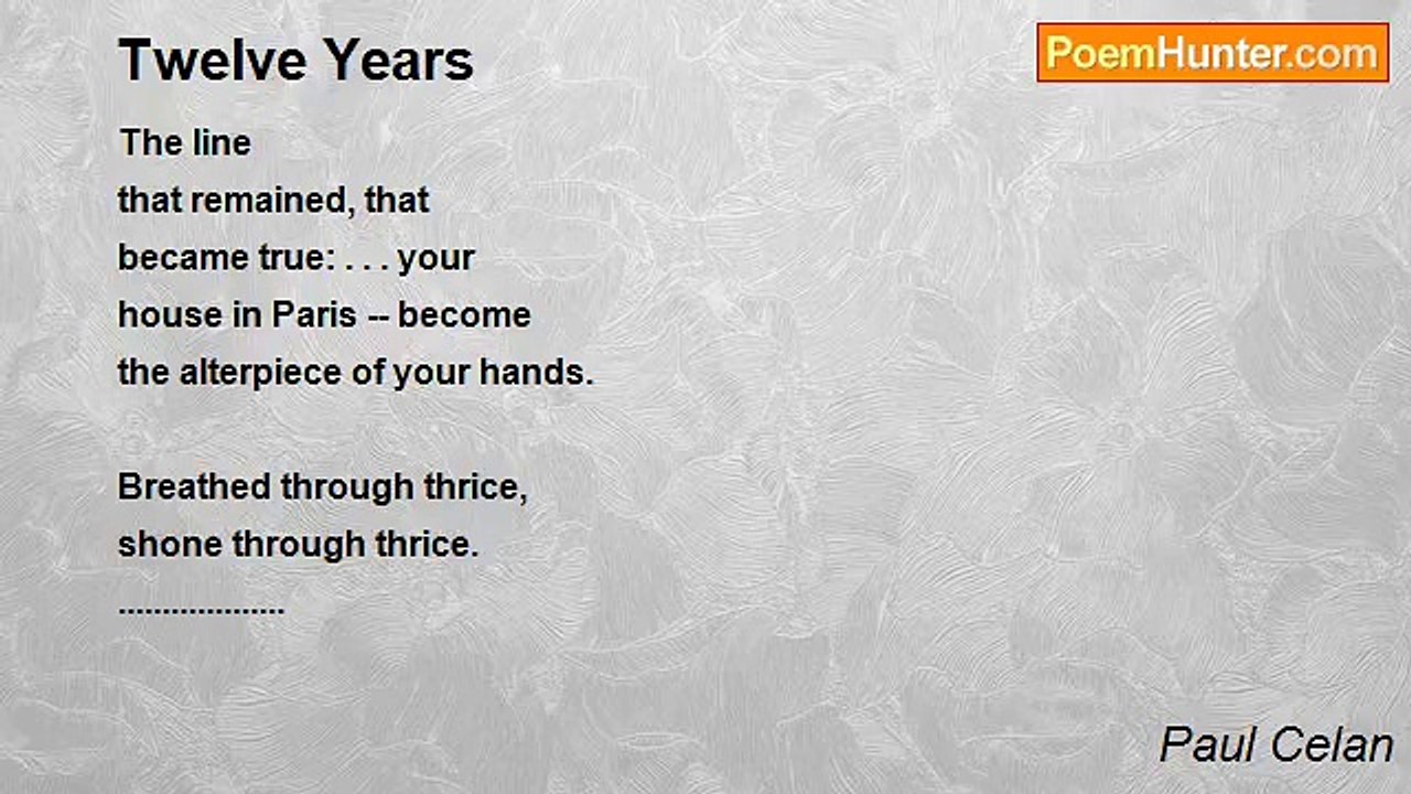Paul Celan - Twelve Years