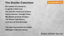 Robert William Service - The Shorter Catechism