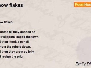Emily Dickinson - Snow flakes