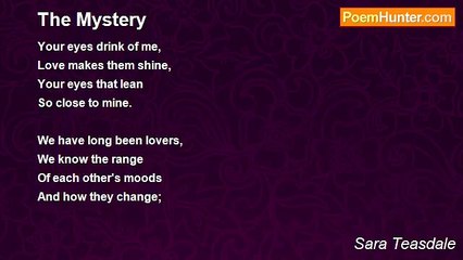 Sara Teasdale - The Mystery