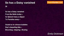 Emily Dickinson - So has a Daisy vanished