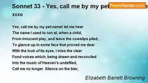 Elizabeth Barrett Browning - Sonnet 33 - Yes, call me by my pet-name! let me hear