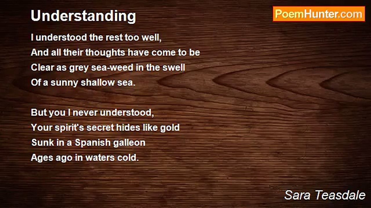 Sara Teasdale - Understanding