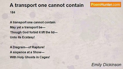Emily Dickinson - A transport one cannot contain