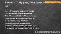 Elizabeth Barrett Browning - Sonnet 17 - My poet, thou canst touch on all the notes