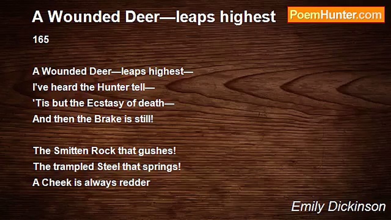 Emily Dickinson - A Wounded Deer—leaps highest