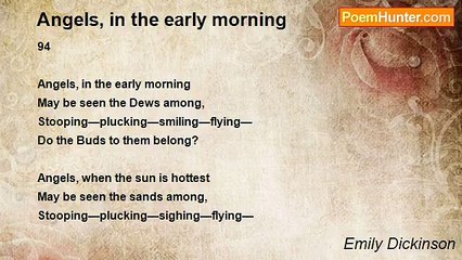 Emily Dickinson - Angels, in the early morning