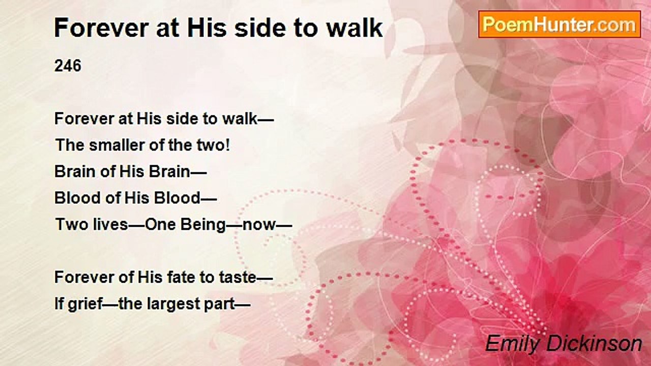 Emily Dickinson - Forever at His side to walk