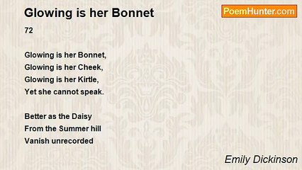 Emily Dickinson - Glowing is her Bonnet