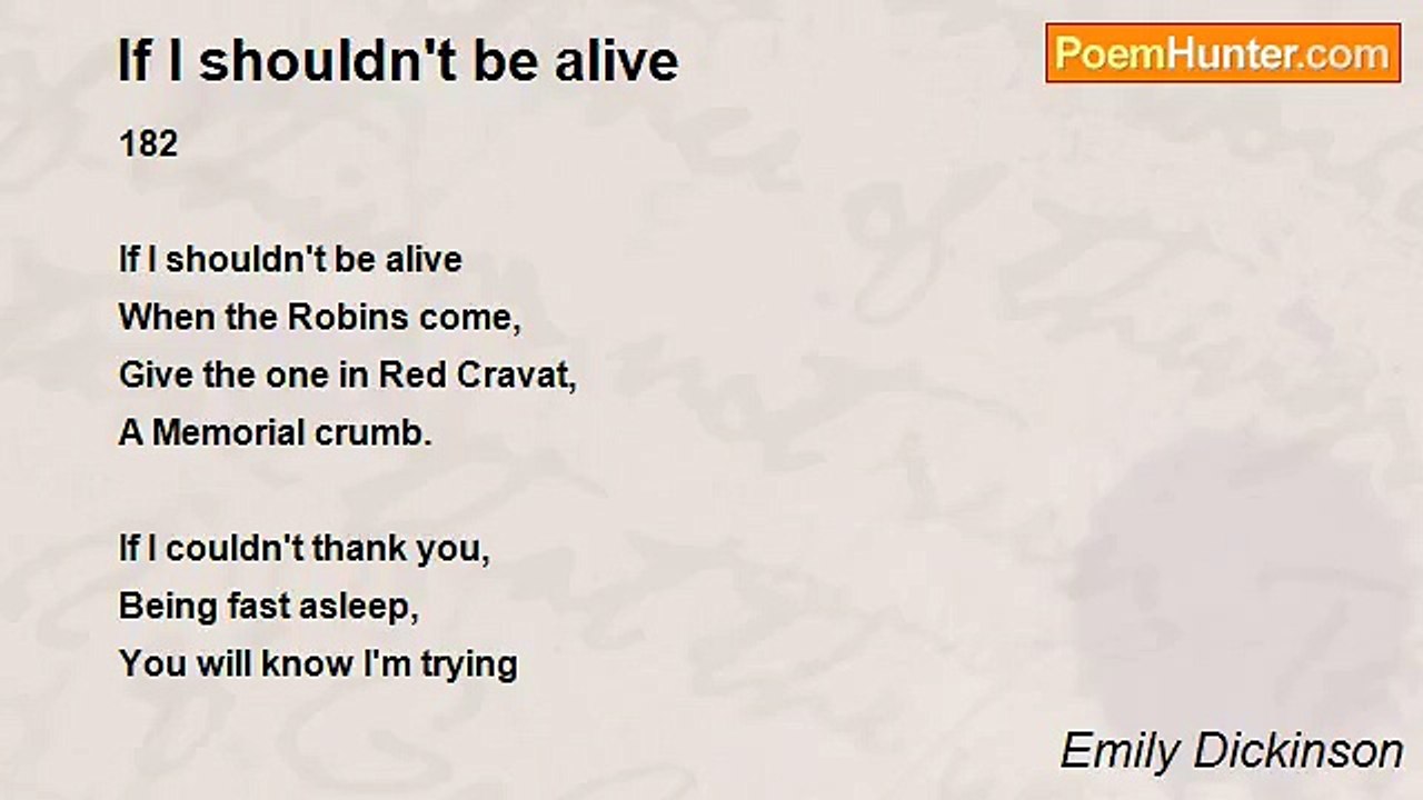 Emily Dickinson - If I shouldn't be alive