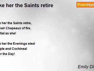 Emily Dickinson - Like her the Saints retire