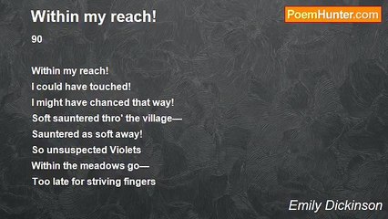 Emily Dickinson - Within my reach!
