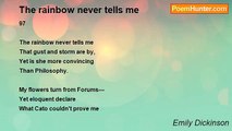 Emily Dickinson - The rainbow never tells me
