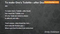 Emily Dickinson - To make One's Toilette—after Death