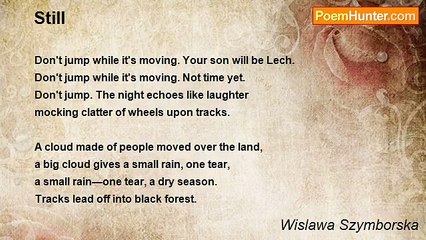 Wislawa Szymborska - Still