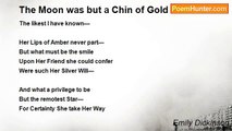 Emily Dickinson - The Moon was but a Chin of Gold