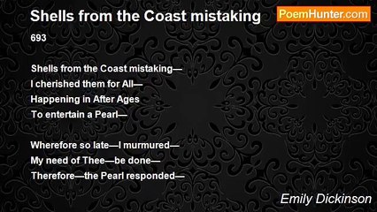 Emily Dickinson - Shells from the Coast mistaking