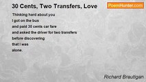 Richard Brautigan - 30 Cents, Two Transfers, Love