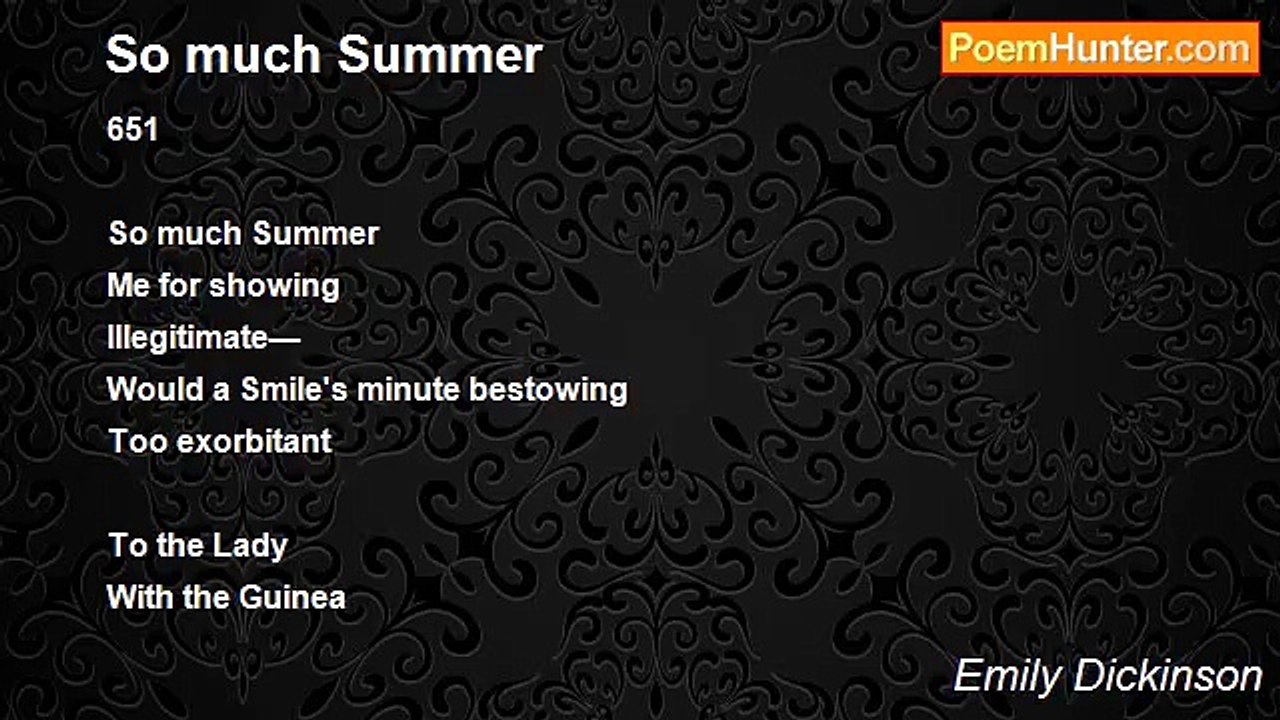 Emily Dickinson - So much Summer
