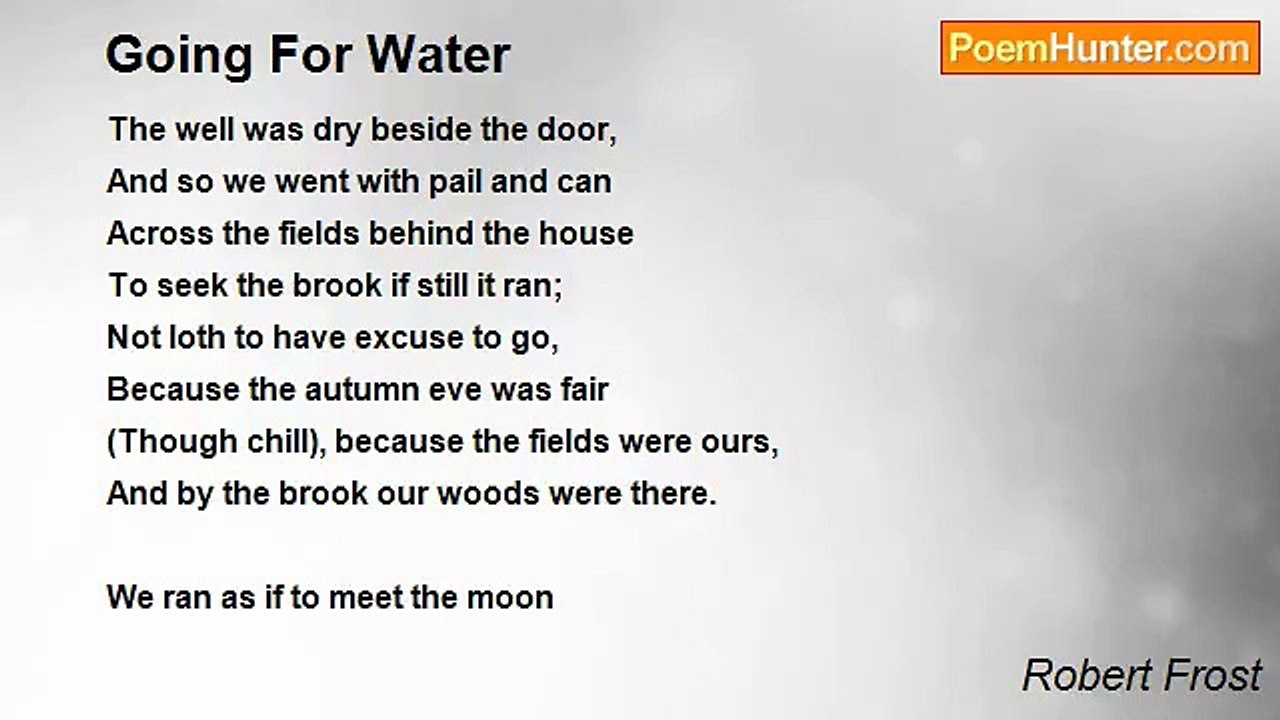 Robert Frost - Going For Water