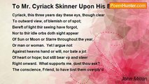 John Milton - To Mr. Cyriack Skinner Upon His Blindness