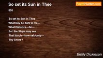 Emily Dickinson - So set its Sun in Thee