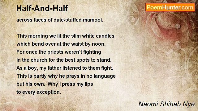 Naomi Shihab Nye - Half-And-Half