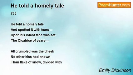 Emily Dickinson - He told a homely tale