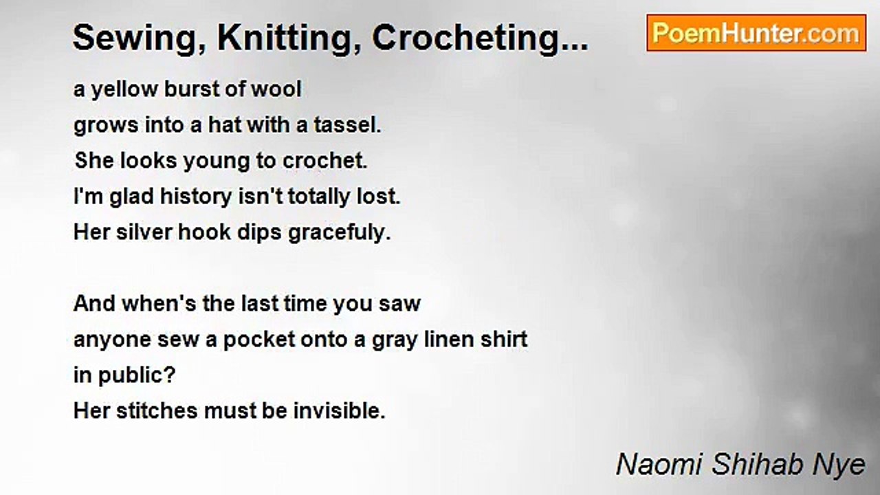 Naomi Shihab Nye - Sewing, Knitting, Crocheting...