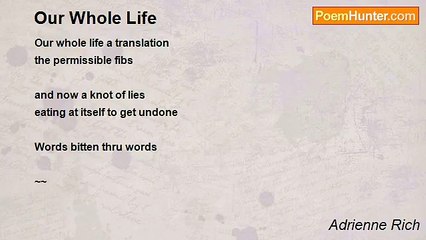 Adrienne Rich - Our Whole Life