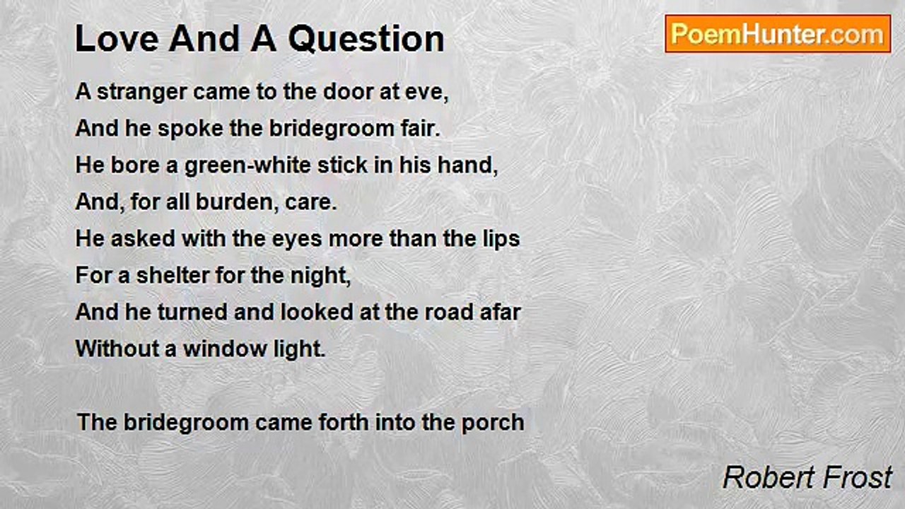 Robert Frost - Love And A Question