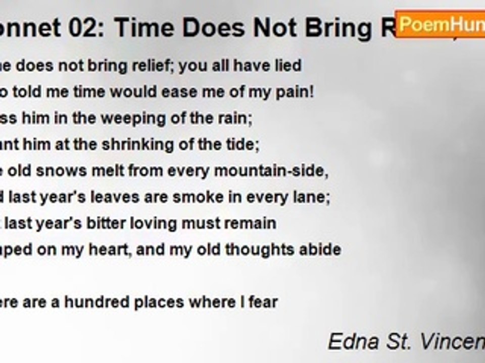 Edna St. Vincent Millay - Sonnet 02: Time Does...