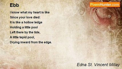 Edna St. Vincent Millay - Ebb