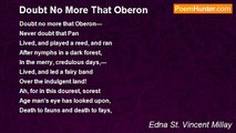 Edna St. Vincent Millay - Doubt No More That Oberon