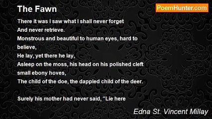 Edna St. Vincent Millay - The Fawn