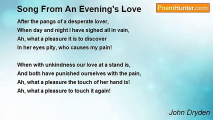John Dryden - Song From An Evening's Love