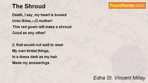 Edna St. Vincent Millay - The Shroud