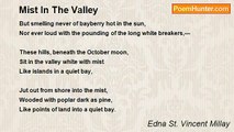 Edna St. Vincent Millay - Mist In The Valley