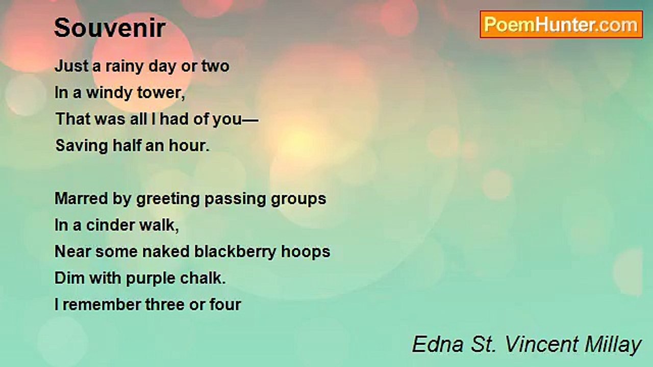 Edna St. Vincent Millay - Souvenir