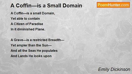 Emily Dickinson - A Coffin—is a Small Domain