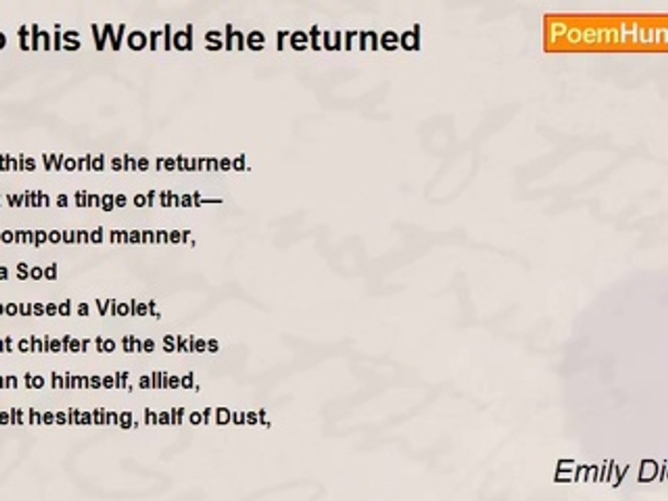 Emily Dickinson - To this World she returned