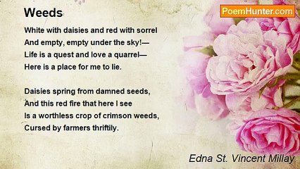 Edna St. Vincent Millay - Weeds