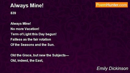 Emily Dickinson - Always Mine!