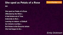 Emily Dickinson - She sped as Petals of a Rose